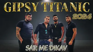 Gipsy Titanic 2024 - Sar Me Dikhav  (cover)