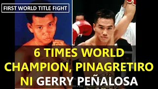 6 TIMES WORLD CHAMPION, PINAGRETIRO ni GERRY PENALOSA