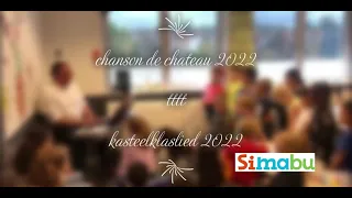 “Une chansonteau”SiMABU chanson de chateau 2022 kasteelklaslied 2022