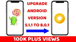 [No Root] Upgrade Android version 5.1.1 into 8.0.1