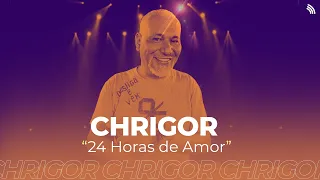 Chrigor | 24 Horas de Amor (ONErpm Stúdio)