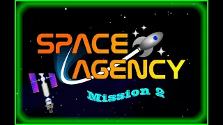 Space agency - Mission 2 ( Station Resupply)