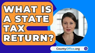 What Is A State Tax Return? - CountyOffice.org