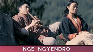 NGE NGYENDRO -SONAM WANGDI & KARMA WANGMO | ATHANG TENZIN PEM