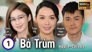 TVB Bà Trùm tập 1/30 | Trần Vỹ, Sầm Lệ Hương, Huỳnh Hạo Nhiên, Dương Minh | TVB 2018