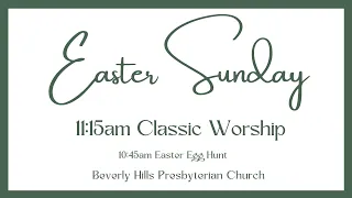 Easter Sunday Classic Service March 31, 2024 || BHPC