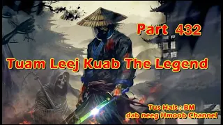 Tuam Leej Kuab The Hmong Shaman Warrior (Part 432) 22/3/2024