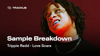 Sample Breakdown: Trippie Redd - Love Scars
