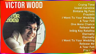 Victor Wood 2024 MIX Playlist - Crying Time, Sweet Caroline, Bintana Ng Puso, Fraulein