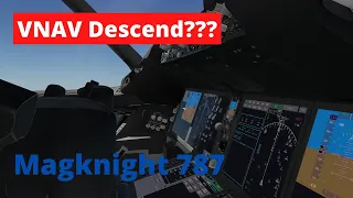 How to VNAV descend in the Magknight 787