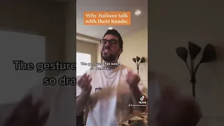 Why Do Italians Always Talk With Their Hands?