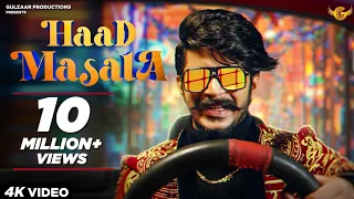 GULZAAR CHHANIWALA : HAAD MASALA (Official Video) | New Haryanvi Songs Haryanavi 2021