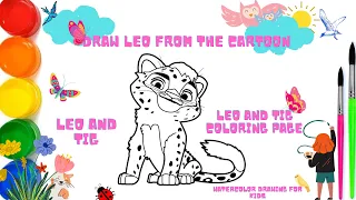 draw leo from the cartoon / leo and tig / how to draw cartoon leo / drawing kids / рисуем лео