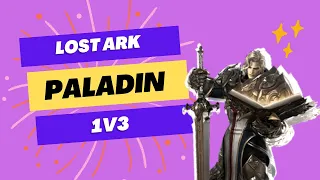 Lost Ark PvP 1v3 Paladin by Phatomrazzor, vulgo Alexandre "Xandkiller" Santanna