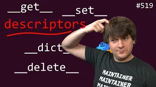 python descriptors! (advanced) anthony explains #519