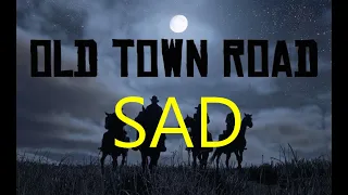 Old Town Road But Super Depressing