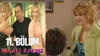 Belalı Baldız 11. Bölüm