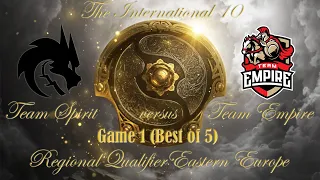 TI10 | Regional Qualifiers Finals | CIS/Eastern EU | Game1 | Team Spirit vs Team Empire (BO5)