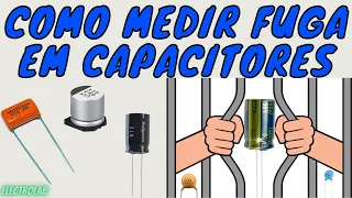 How to measure Leakage in Capacitors!