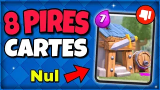 Les 8 PIRES CARTES de CLASH ROYALE !