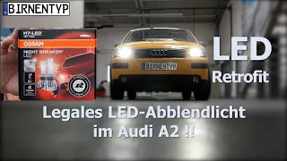 LED - H7 - Einbau / Retrofit jetzt LEGAL beim Audi A2 und vielen anderen Autos!