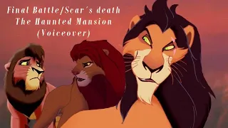 Final Battle/Scar´s death - The Haunted Mansion (Voiceover)