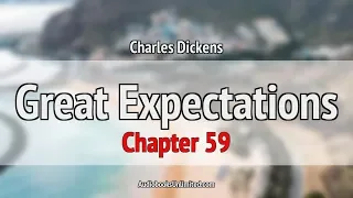 Great Expectations Audiobook Chapter 59