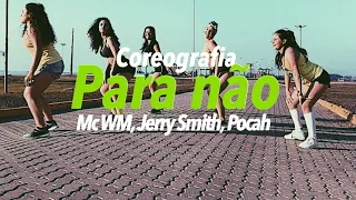 Para Não - Mc WM, Jerry Smith e Pocah (COREOGRAFIA Prof Alice Lence)