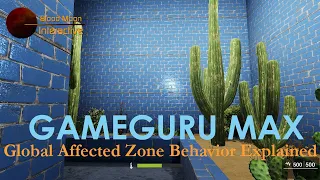 GameGuru Max Tutorial - Global Affected Zone Behavior Explained