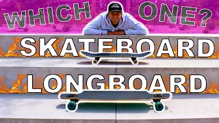 SKATEBOARD VS LONGBOARD