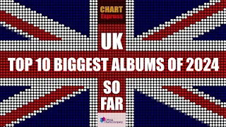 UK Top 10 Biggest Albums of 2024 So Far | UK Hitlist 2024 | ChartExpress