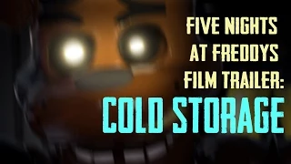 FIVE NIGHTS AT FREDDY'S OFFICIAL TRAILER - COLD STORAGE