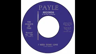 Shades Of Time - I Need Some Love