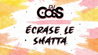 Dj CosS - Écrase Le Shatta (2023)