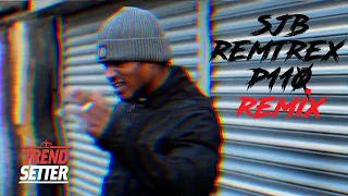 SJB X REMTREX - P110 TRENDSETTER REMIX