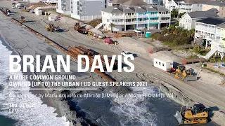 Owning [up to] the Urban Speaker Series: Brian Davis / Dredge Research Collaborative: March 11, 2021
