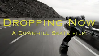 Dropping Now : A Downhill Skateboarding Film