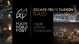 ESCAPE FROM TARKOV: RAID Episode 5 VFX breakdown by Main Road Post