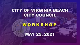 City Council Workshop - 05/25/2021