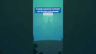 3 Game Android Support Keyboard Dan Mouse Part 3