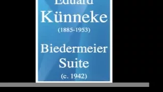 Eduard Künneke (1885-1953) : Biedermeier Suite (c. 1942)