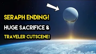 Destiny 2 - SERAPH ENDING! Traveler Cutscene, Massive Sacrifice and Neomuna Revealed!