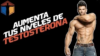 Aumenta tu Testosterona | 6 consejos