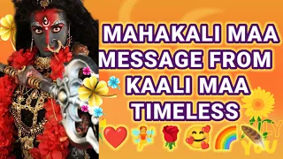 Message from Mahakali ❤️ MummAA ❤️ Kaali MAA ❤️ TIMELESS TAROT READING ❤️💯🪶🌈💫🌞🤗🕉️🌈🧚💫🪶🌍