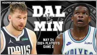 Dallas Mavericks vs Minnesota Timberwolves Full Game 2 Highlights | May 24 | 2024 NBA Playoffs