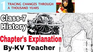 (PART-1) Tracing Changes Through A Thousand Years /Class-7 History NCERT Chapter 1 हिंदी Explanation
