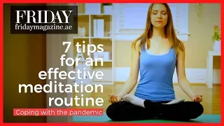 Coronavirus stress: 7 tips for an effective meditation routine