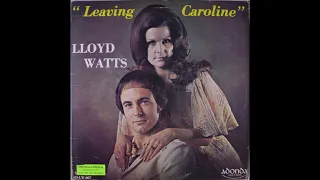 Lloyd Watts -  Leaving Caroline