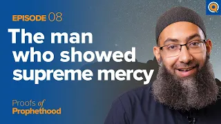 Ep. 8:  "Muhammad ﷺ: The man who showed supreme mercy" | Sh. Mohammad Elshinawy