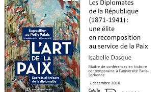 L' Art de la Paix : 5 / Les diplomates de la République (1871-1914), une élite en recomposition...